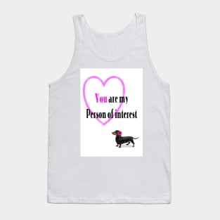 You are my person of interest, Valentines Tank Top